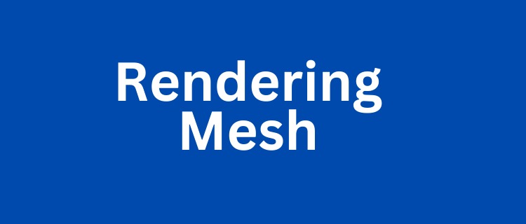 Rendering Mesh: Strengthening and Enhancing Surfaces | A Comprehensive Guide
