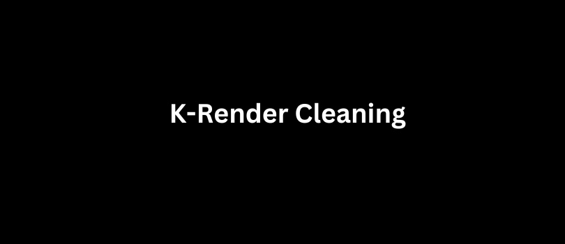 K-Render Cleaning Guide DIY & Pro Solutions