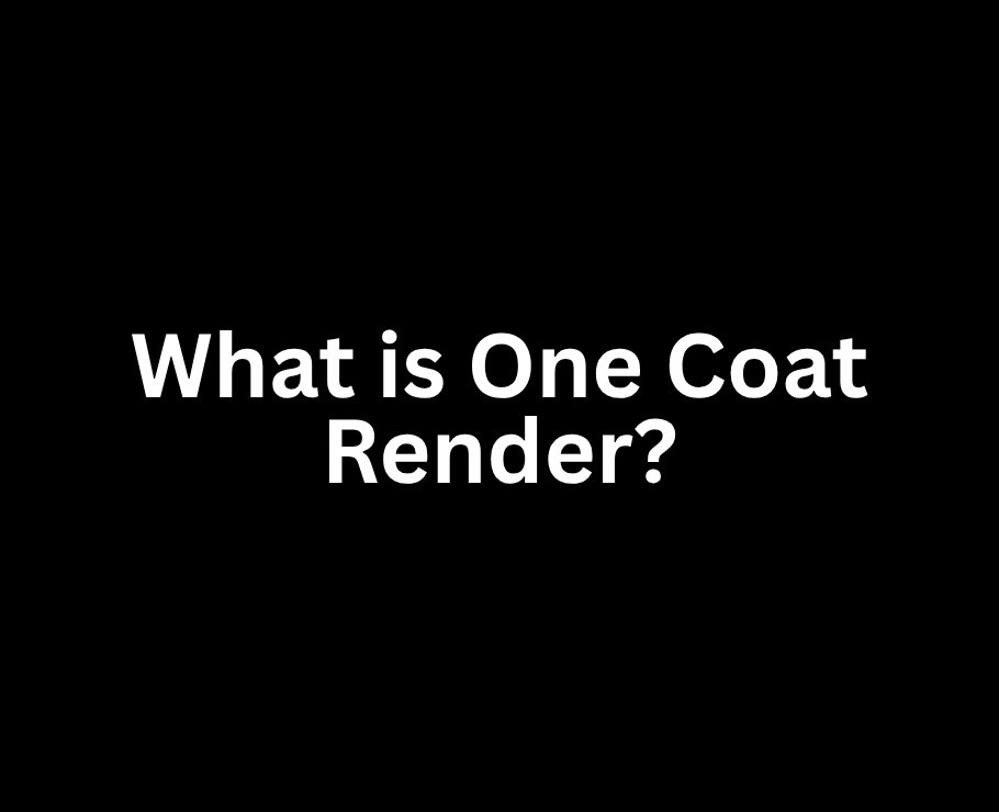 What is One Coat Render